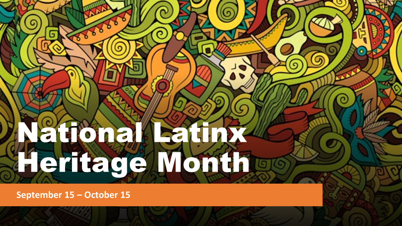 Latinx Heritage Month 2021 Diversity, Equity, & Inclusion at UCSF